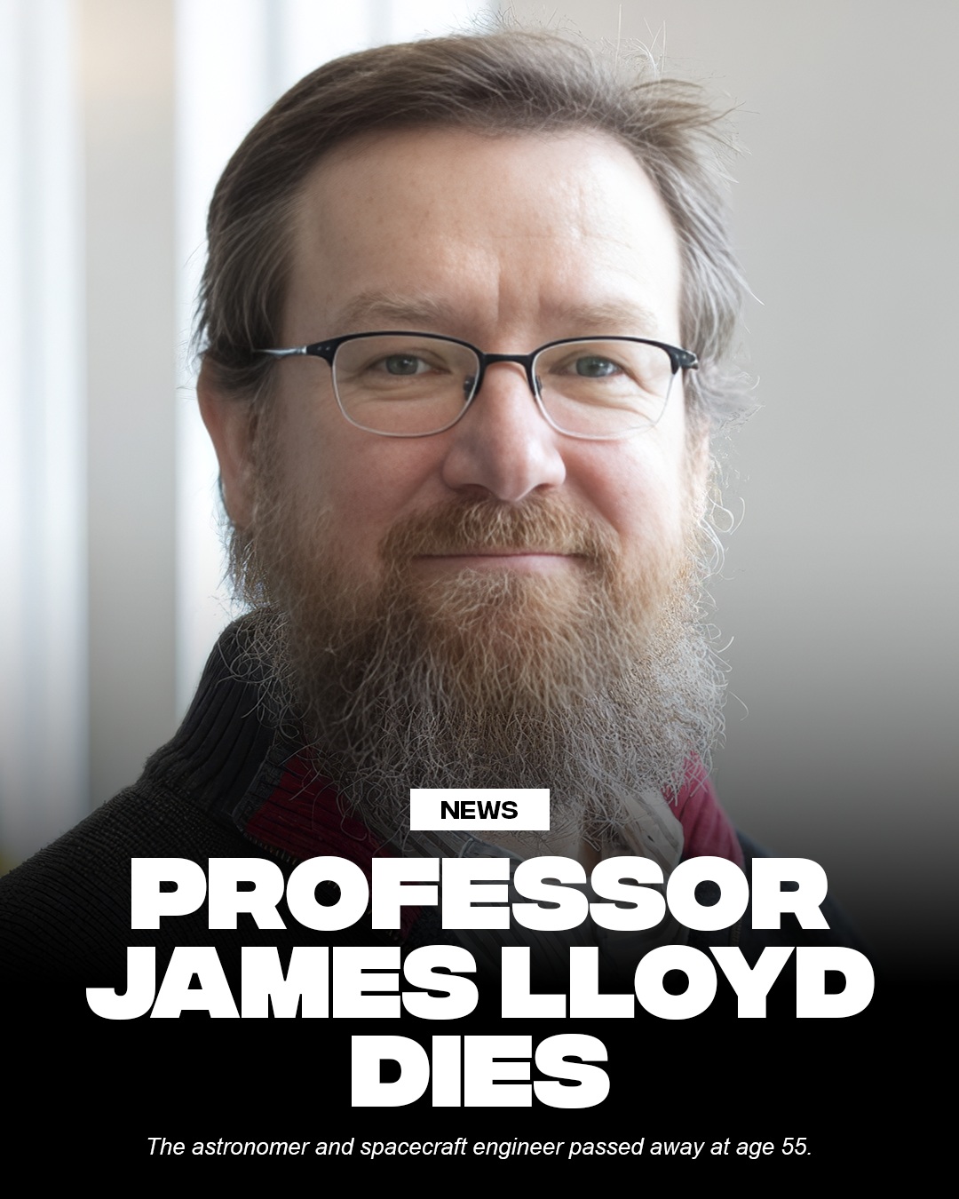 Cornell is mourning the loss of Astronomy and Aerospace Engineering Professor Ja